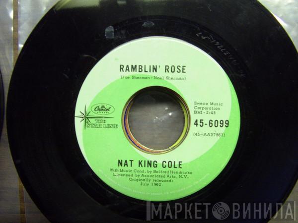  Nat King Cole  - Ramblin' Rose / The Good Times