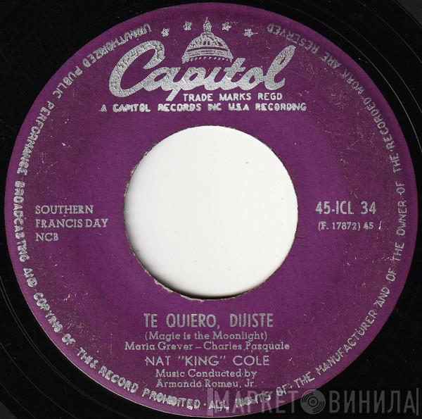  Nat King Cole  - Te Quiero Dijiste / Noche De Ronda