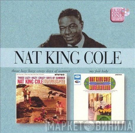  Nat King Cole  - Those Lazy Hazy Crazy Days Of Summer / My Fair Lady