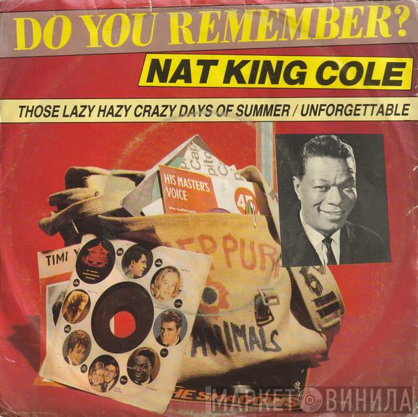  Nat King Cole  - Those Lazy Hazy Crazy Days Of Summer / Unforgettable