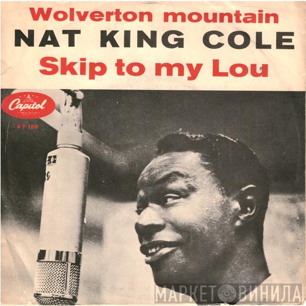  Nat King Cole  - Wolverton Mountain / Skip To My Lou