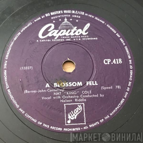  Nat King Cole  - A Blossom Fell