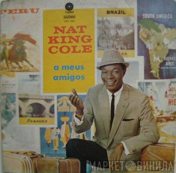  Nat King Cole  - A Meus Amigos