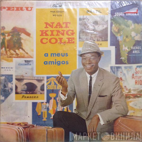  Nat King Cole  - A Meus Amigos