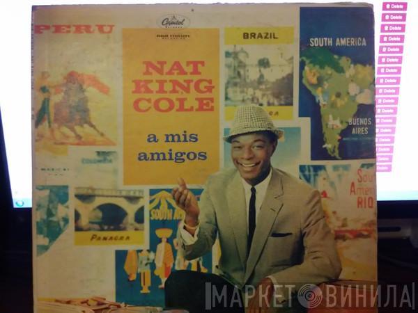  Nat King Cole  - A Mis Amigos = To My Friends