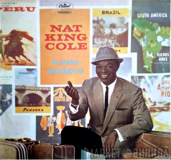 Nat King Cole - A Mis Amigos