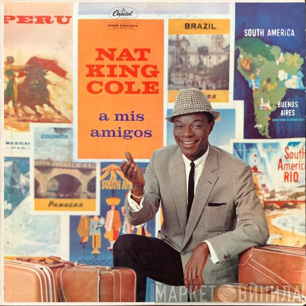  Nat King Cole  - A Mis Amigos