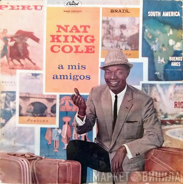  Nat King Cole  - A Mis Amigos