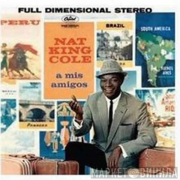  Nat King Cole  - A Mis Amigos
