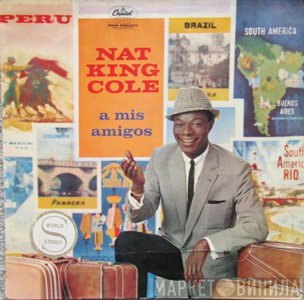  Nat King Cole  - A Mis Amigos