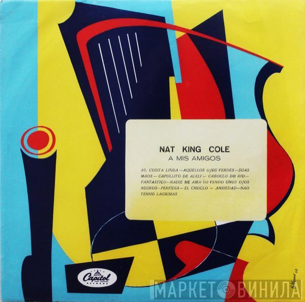  Nat King Cole  - A Mis Amigos