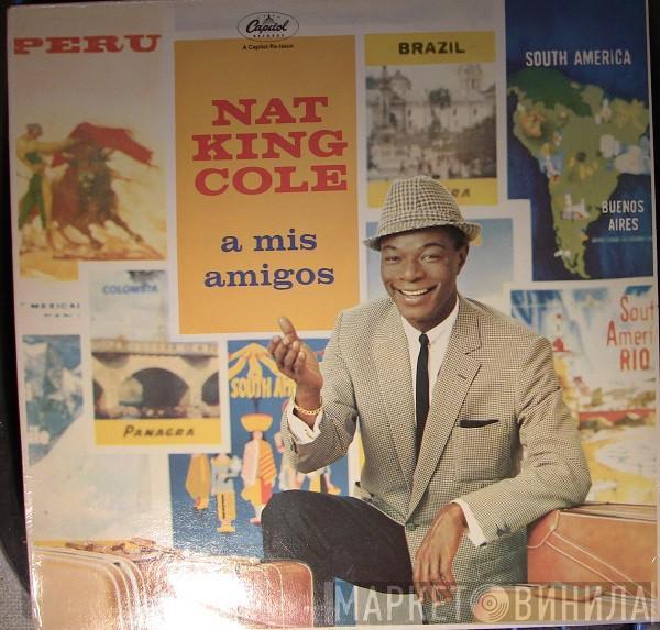 Nat King Cole  - A Mis Amigos