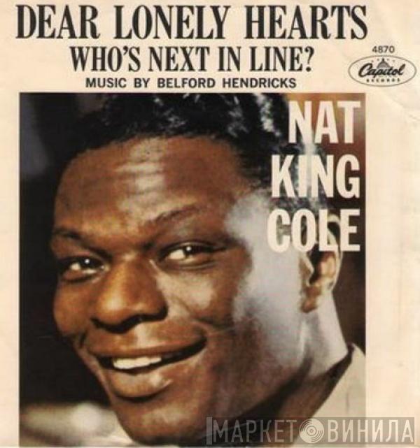 Nat King Cole - Dear Lonely Hearts / Who's Next In Line?