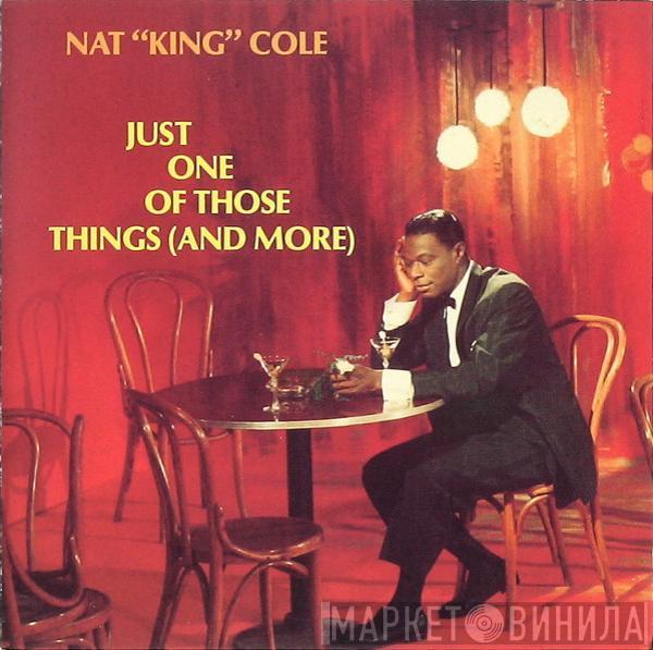 Nat King Cole - Just One Of Those Things (And More)