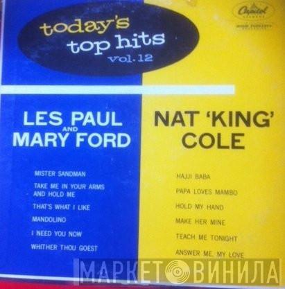, Nat King Cole  Les Paul & Mary Ford  - Today's Top Hits Vol. 12