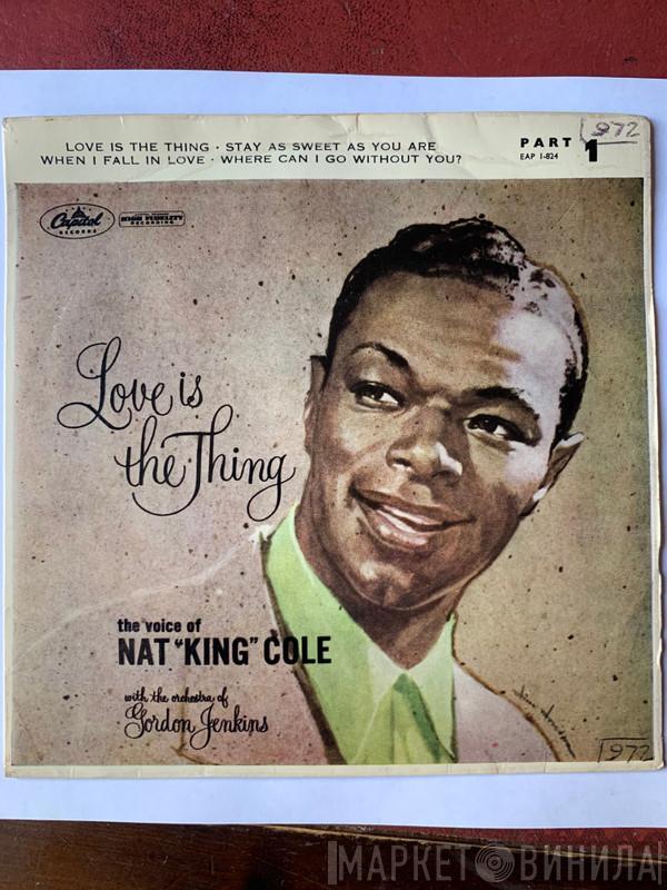  Nat King Cole  - Love Is The Thing (Part 1)