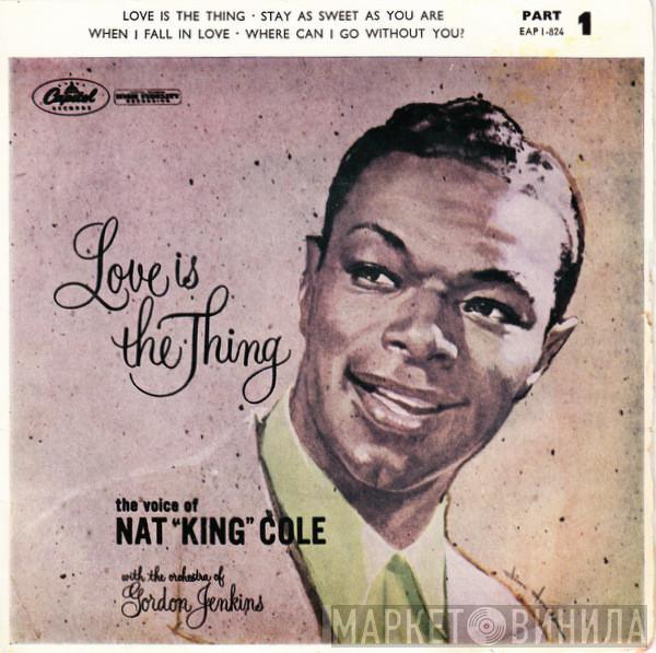 Nat King Cole - Love Is The Thing - Part 1