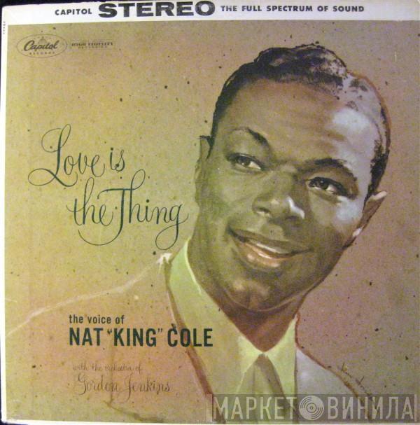  Nat King Cole  - Love Is The Thing
