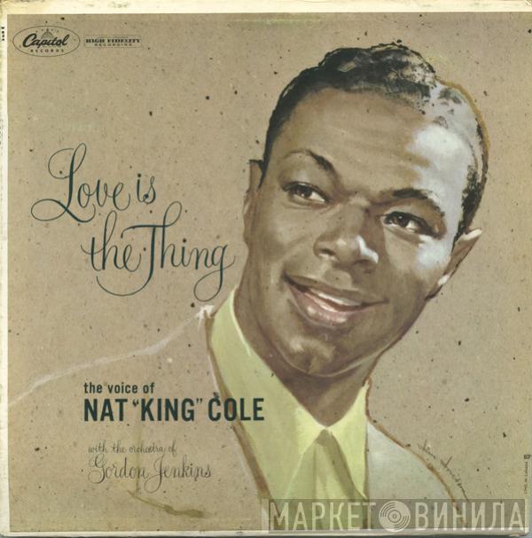  Nat King Cole  - Love Is The Thing