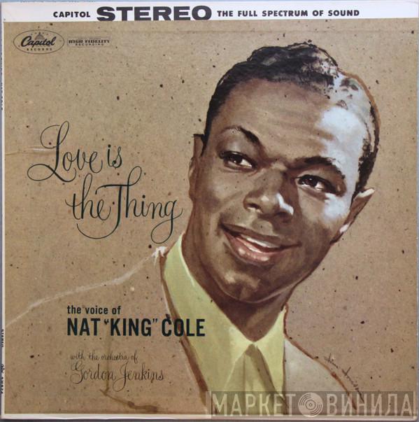  Nat King Cole  - Love Is The Thing