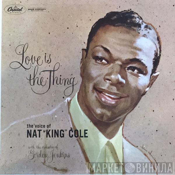  Nat King Cole  - Love Is The Thing