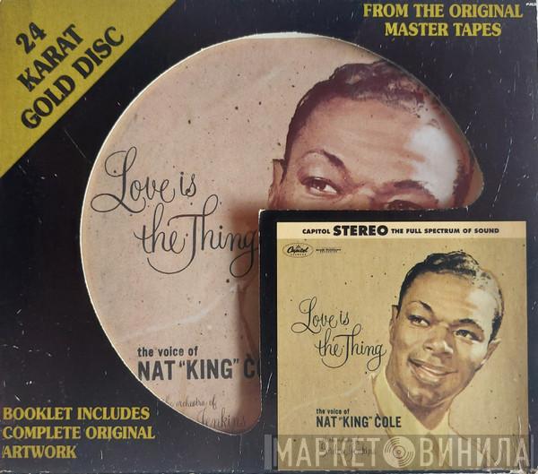  Nat King Cole  - Love Is The Thing