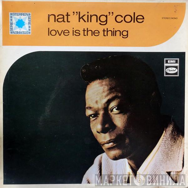  Nat King Cole  - Love Is The Thing