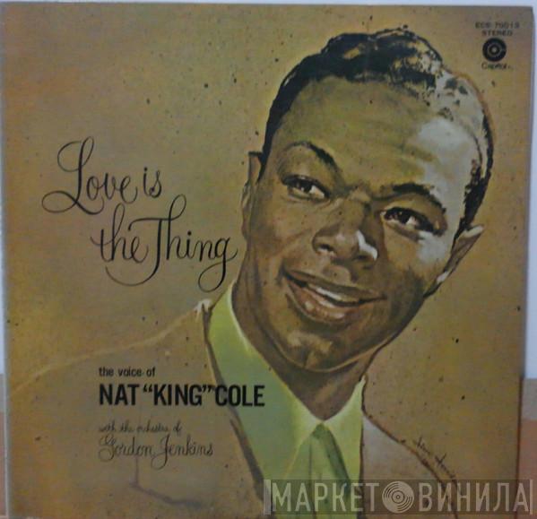  Nat King Cole  - Love Is The Thing