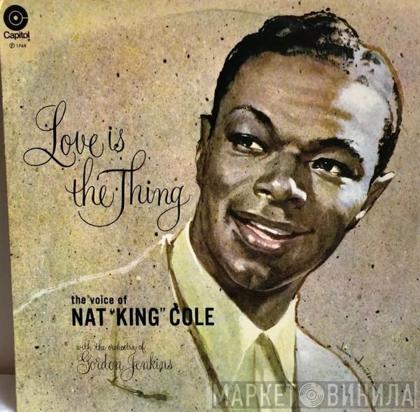  Nat King Cole  - Love Is The Thing