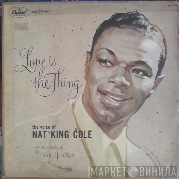  Nat King Cole  - Love Is The Thing