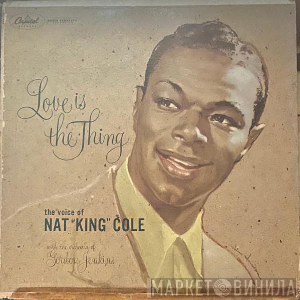  Nat King Cole  - Love Is The Thing