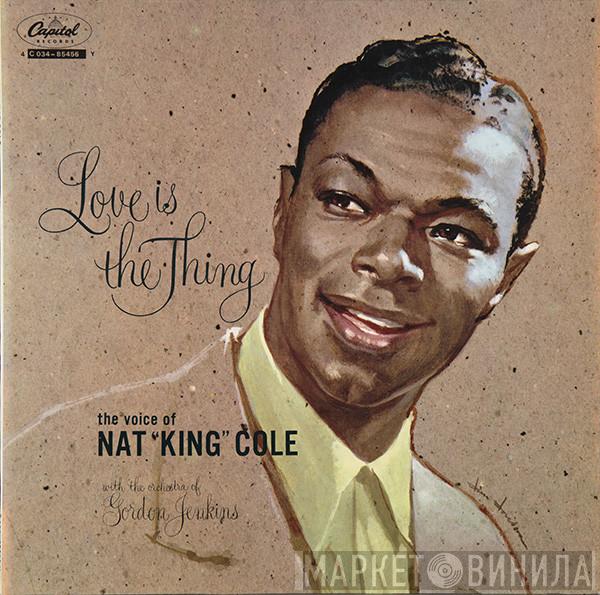  Nat King Cole  - Love Is The Thing