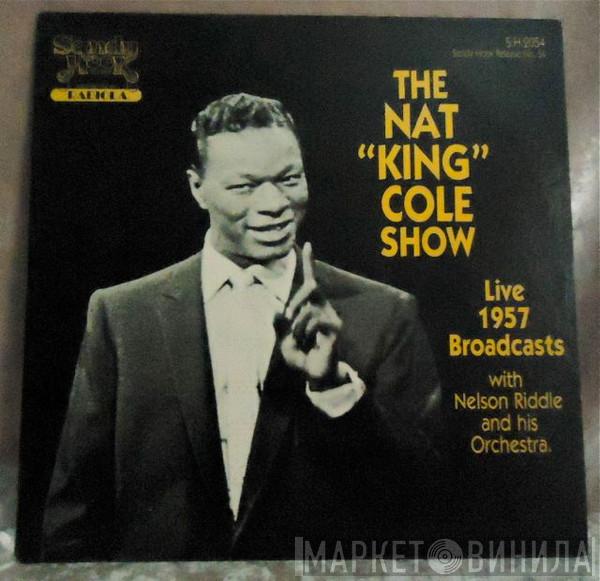 , Nat King Cole  Nelson Riddle  - The Nat King Cole Show~Live 1957 Broadcasts