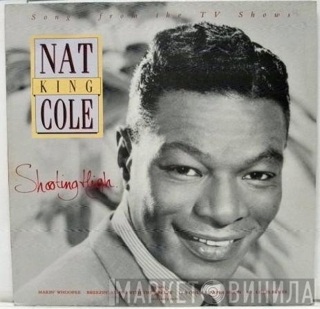 Nat King Cole - Shooting High