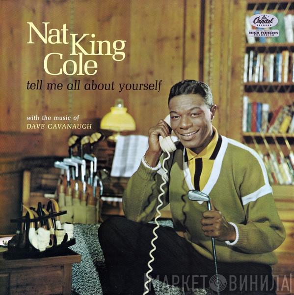 Nat King Cole - Tell Me All About Yourself