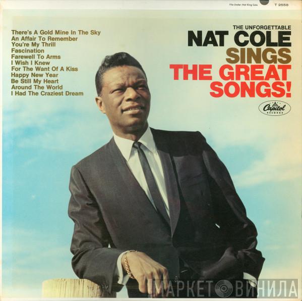  Nat King Cole  - The Unforgettable Nat Cole Sings The Great Songs!