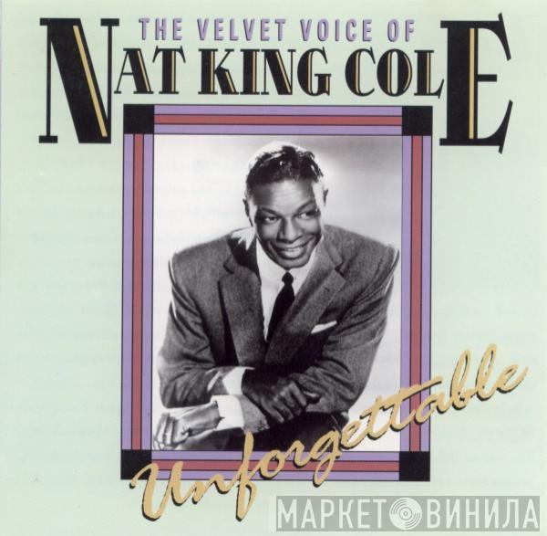 Nat King Cole - The Velvet Voice Of Nat King Cole Unforgettable