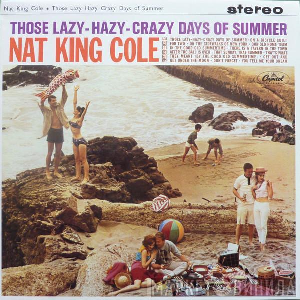 Nat King Cole - Those Lazy-Hazy-Crazy Days Of Summer