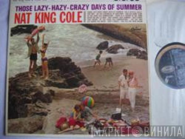 Nat King Cole - Those Lazy-Hazy-Crazy Days Of Summer