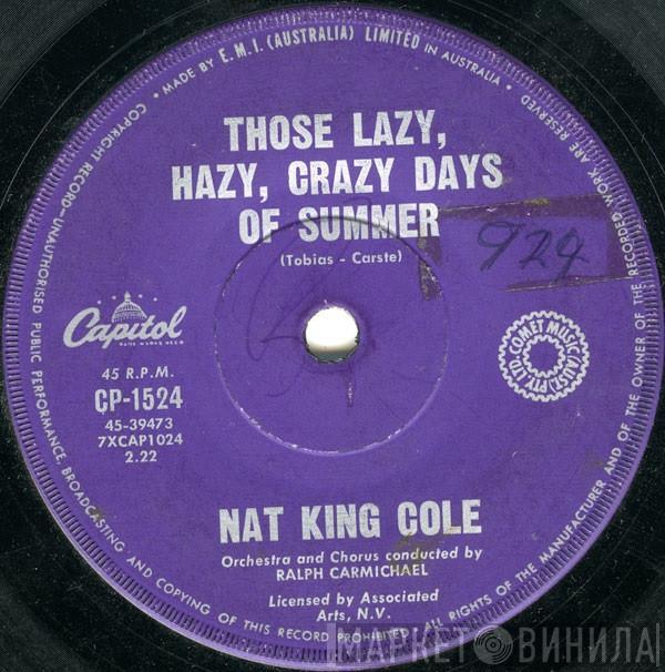  Nat King Cole  - Those Lazy, Hazy, Crazy Days Of Summer