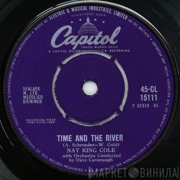 Nat King Cole - Time And The River / Whatcha' Gonna Do