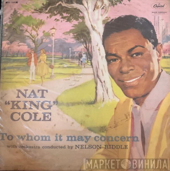  Nat King Cole  - To Whom It May Concern