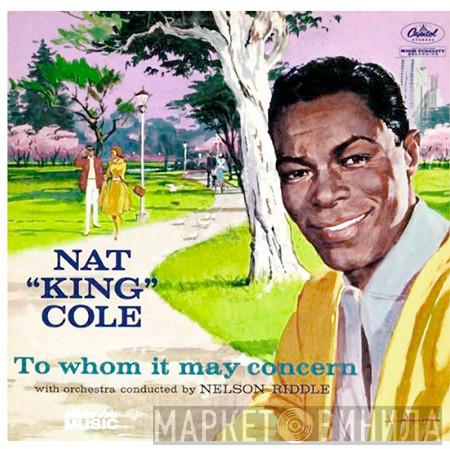  Nat King Cole  - To Whom It May Concern