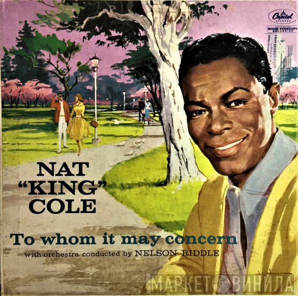  Nat King Cole  - To Whom It May Concern