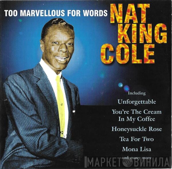 Nat King Cole - Too Marvellous For Words