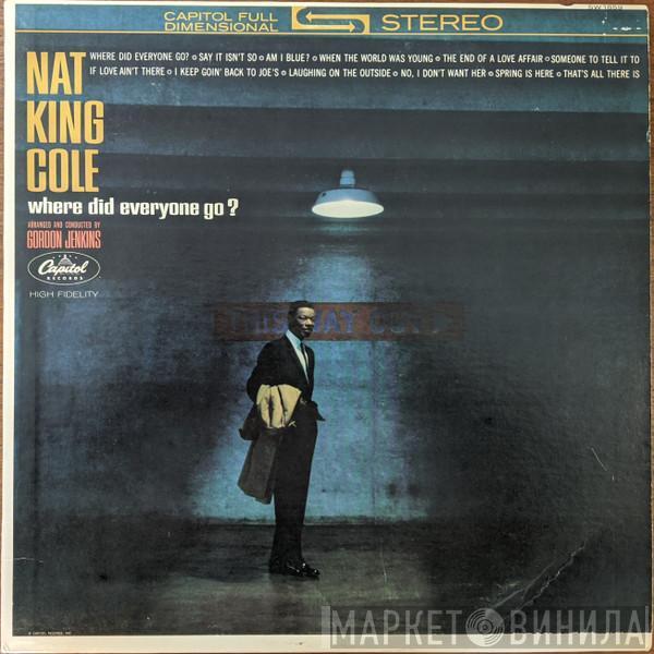  Nat King Cole  - Where Did Everyone Go?