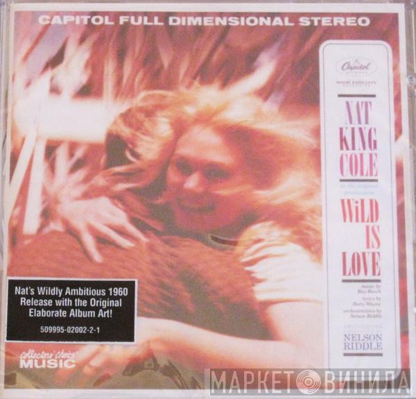  Nat King Cole  - Wild Is Love