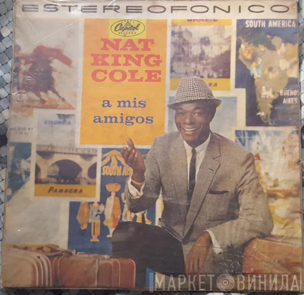  Nat King Cole  - a mis amigos