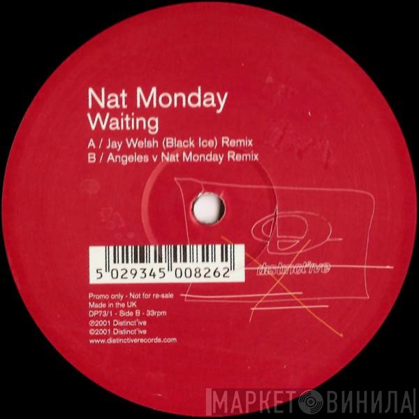 Nat Monday - Waiting