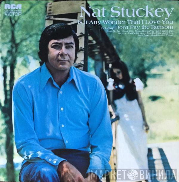 Nat Stuckey - Is It Any Wonder That I Love You